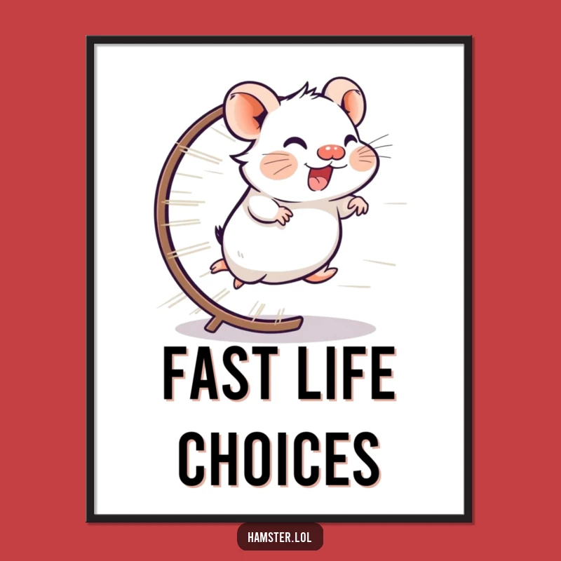 Funny Hamster Wheel Race Poster - Giggling Speed Art, Gift Decor
