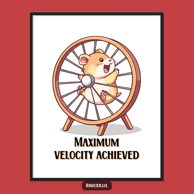 Funny Hamster Wheel Race Poster - Hilarious Wall Art Gift for Speed Demons