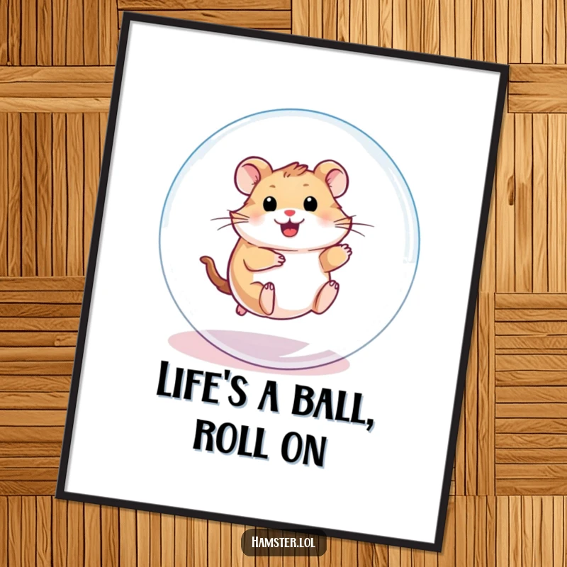 Funny free printable wall art depicting a playful hamster zooming enthusiastically inside a transparent hamster ball.